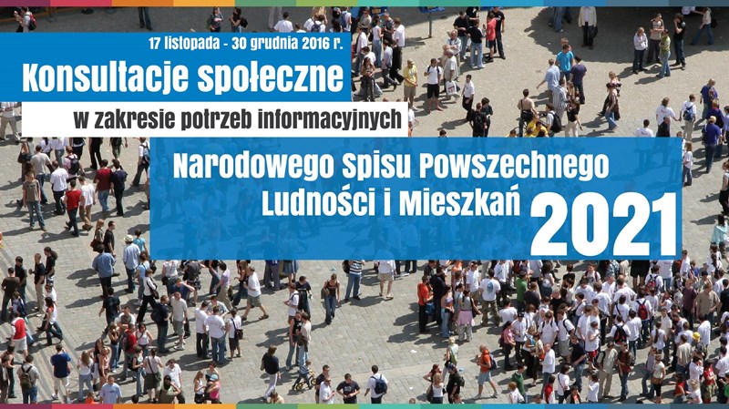 Ilustracja do informacji: Konsultacje społeczne dotyczące spisu powszechnego ludności i mieszkań 2021 (17 listopada 2016 r. – 16 stycznia 2017 r.) 