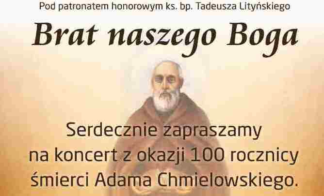 Ilustracja do informacji: Koncert z okazji 100. rocznicy śmierci Adama Chmielowskiego