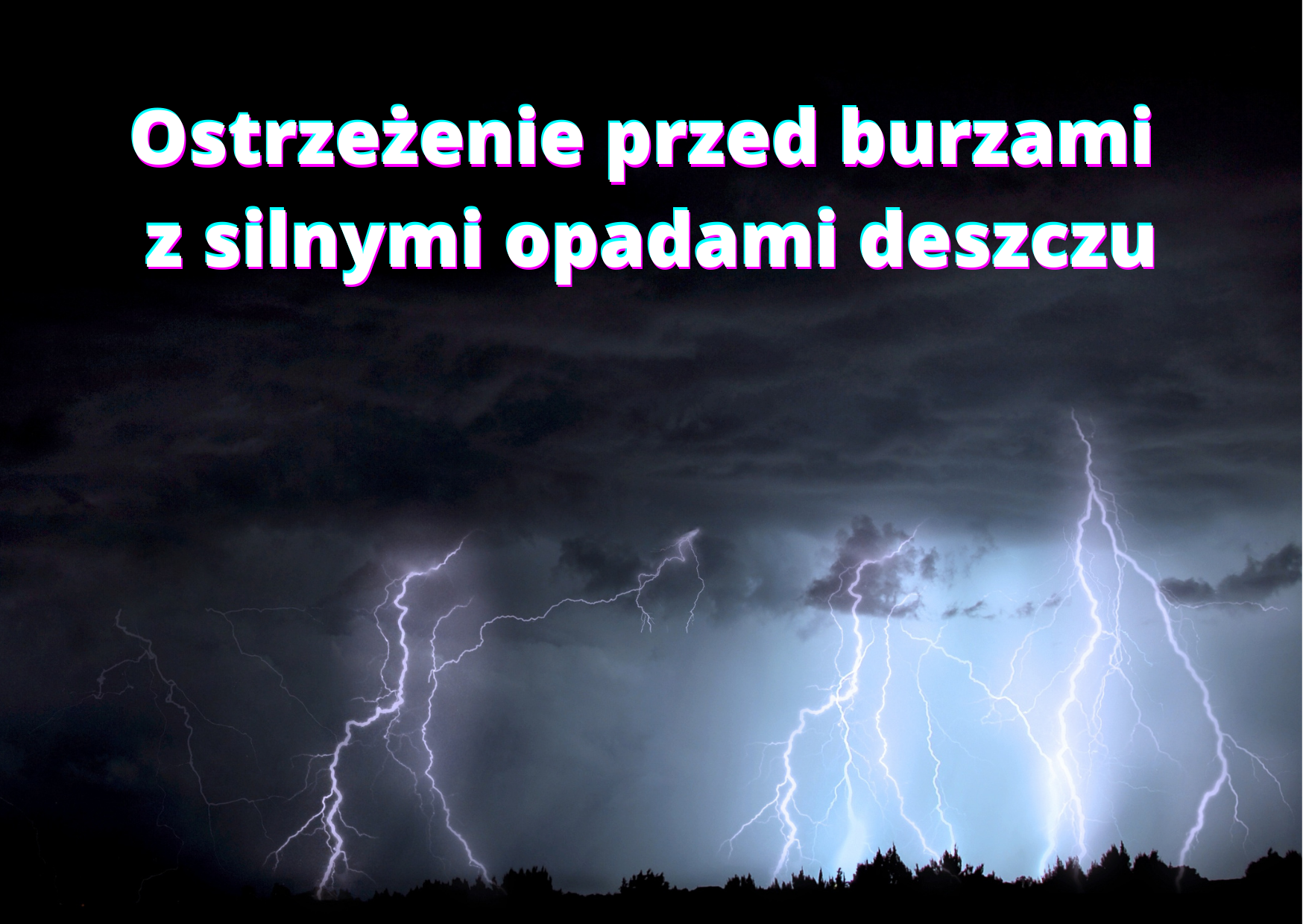 Ilustracja do informacji: Ostrzeżenie przed burzami z silnymi opadami deszczu!