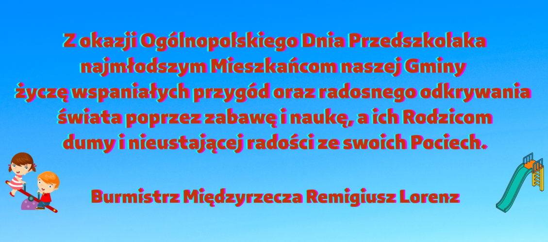 Ilustracja do informacji: Życzenia dla Przedszkolaków i ich Rodziców od burmistrza Remigiusza Lorenza