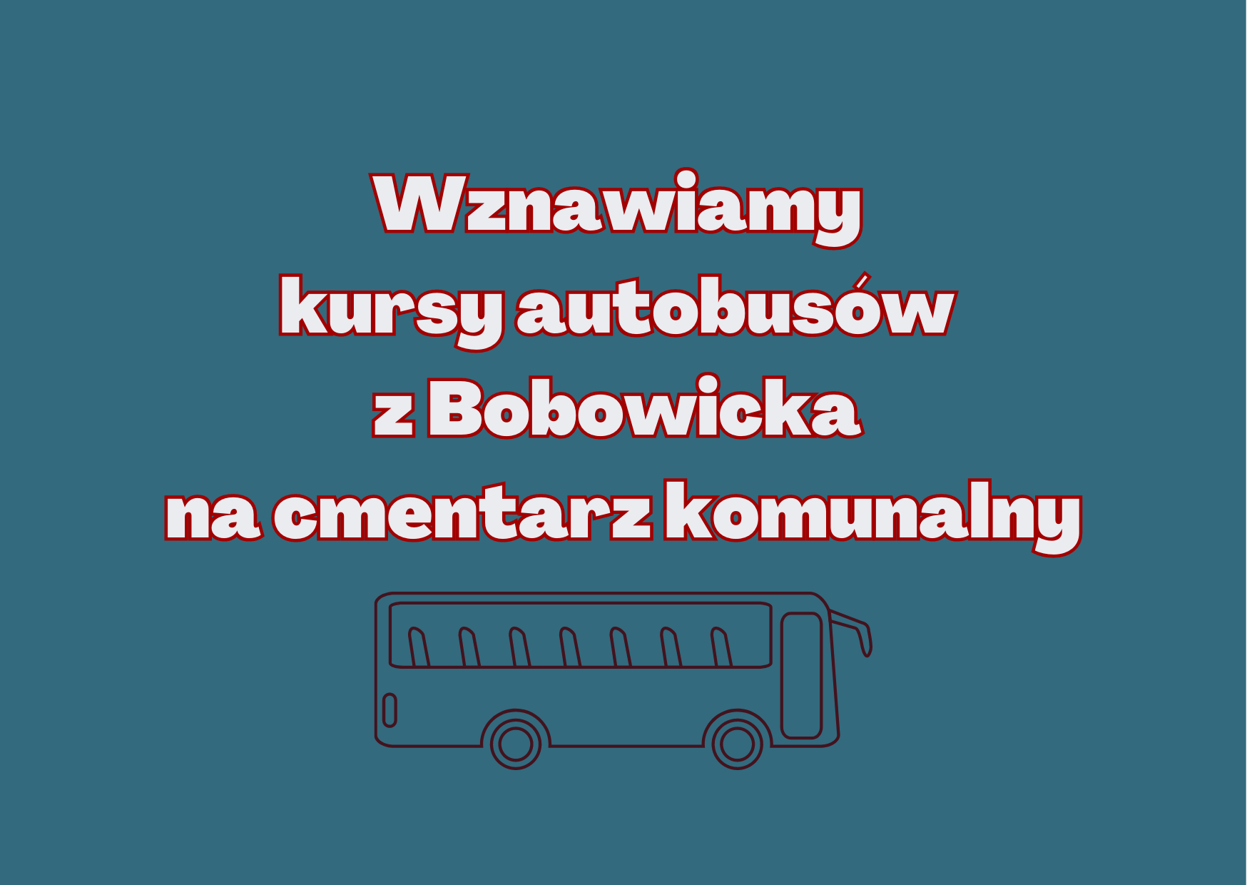 Ilustracja do informacji: Wznawiamy kursy autobusów z Bobowicka na cmentarz 