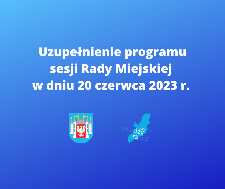 Ilustracja do informacji: Uzupełnienie programu sesji Rady Miejskiej