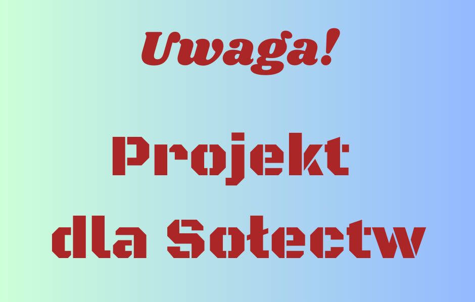 Ilustracja do informacji: Projekt dla Sołectw 