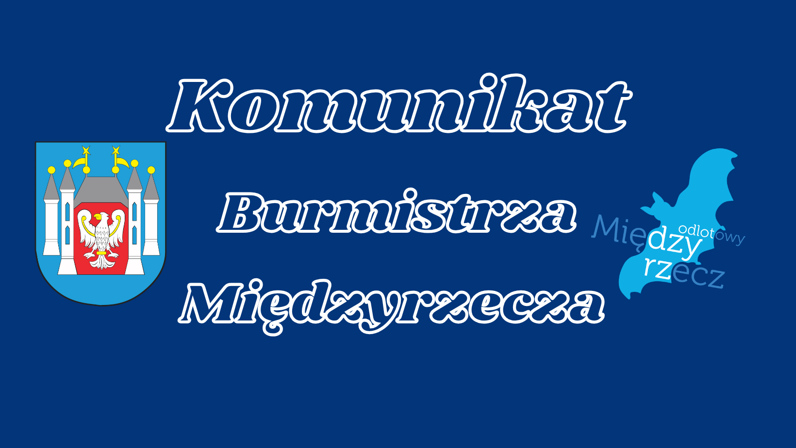 Ilustracja do informacji: Komunikat burmistrza Międzyrzecza