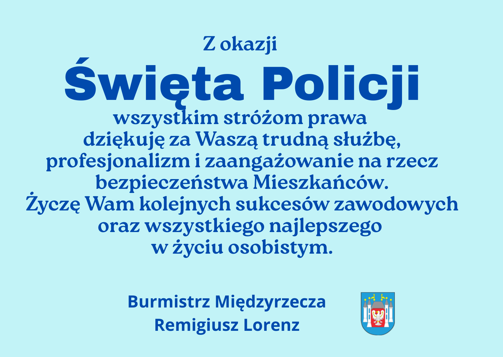 Ilustracja do informacji: życzenia dla Policjantów od burmistrza Remigiusza Lorenza 