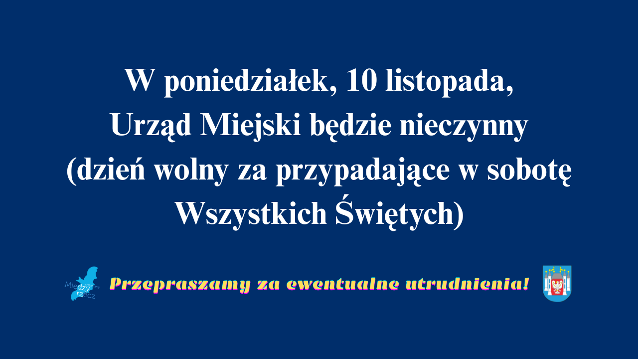 Ilustracja do informacji: W poniedziałek, 10 listopada, Urząd Miejski będzie nieczynny